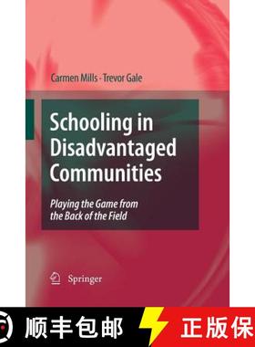 【3-4周达】Schooling in Disadvantaged Communities : Playing the Game from the Back of the Field [9789400791756]