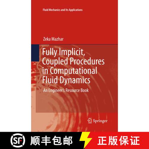 【3-4周达】Fully Implicit, Coupled Procedures in Computational Fluid Dynamics : An Engineer's Resourc... [9783319806808]