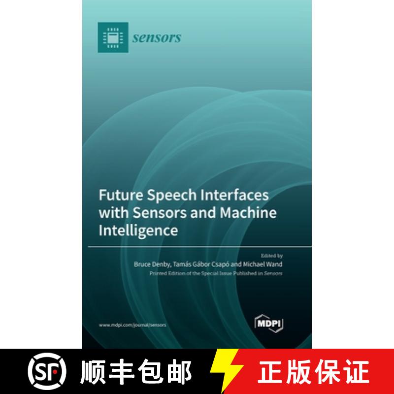 【2-3周达】Future Speech Interfaces with Sensors and Machine Intelligence [9783036569383]