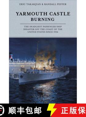 【3-4周达】Yarmouth Castle Burning: The Deadliest Passenger Ship Disaster Off the Coast of the United... [9780764369872]