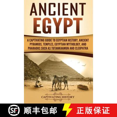 【3-4周达】Ancient Egypt: A Captivating Guide to Egyptian History, Ancient Pyramids, Temples, Egyptia... [9781985341678]