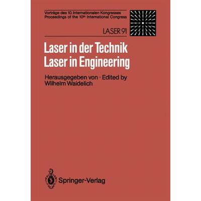 【4周达】Laser in Der Technik / Laser in Engineering: Vortrage des 10. Internationalen Kongresses / P... [9783540552475]