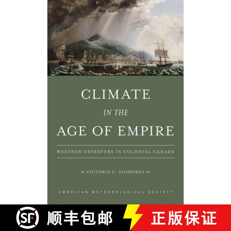 【3-4周达】Climate in the Age of Empire – Weather Observers in Colonial Canada [9781944970208]