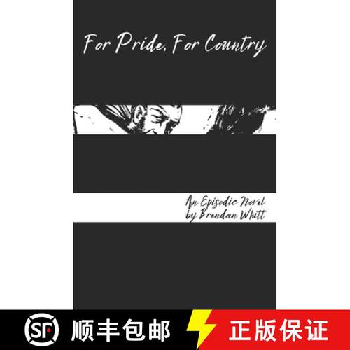 【3-4周达】For Pride, For Country: An Episodic Novel by Brendan Whitt [9780578951942]