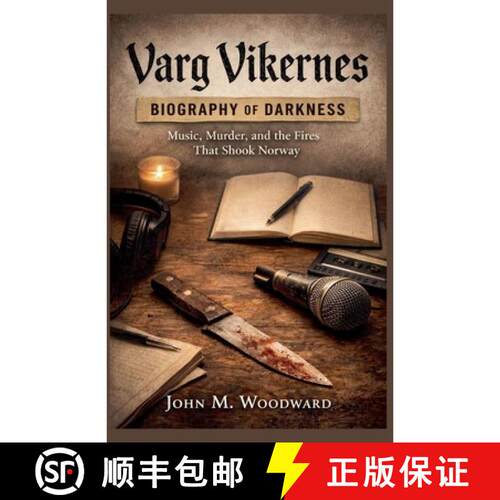 【3-4周达】Varg Vikernes: Biography of Darkness - Music, Murder, and the Fires That Shook Norway [9798233958649]