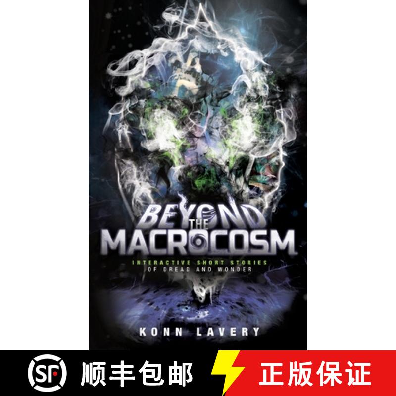 【3-4周达】Beyond the Macrocosm: Interactive Short Stories of Dread and Wonder [9781990542046]