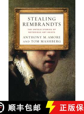 【3-4周达】Stealing Rembrandts: The Untold Stories of Notorious Art Heists [9780230339903]