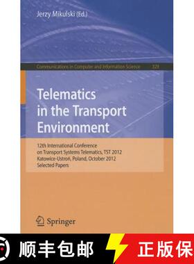 【3-4周达】Telematics in the Transport Environment: 12th International Conference on Transport System... [9783642340499]