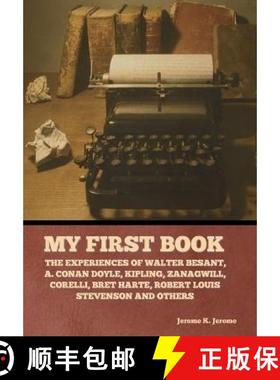 【3-4周达】My First Book: The Experiences of Walter Besant, A. Conan Doyle, Kipling, Zanagwill, Corel... [9798888303344]