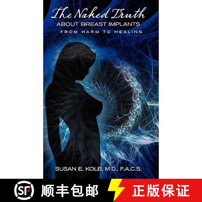 【3-4周达】The Naked Truth about Breast Implants [9781935079293]