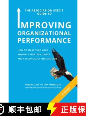 【3-4周达】The Association Exec's Guide to Improving Organizational Performance: How to Make Sure You... [9781716352942]