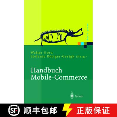 【3-4周达】Handbuch Mobile-Commerce : Technische Grundlagen, Marktchancen und Einsatzmöglichkeiten [9783540426998]