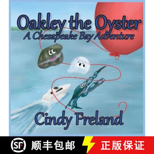 【3-4周达】Oakley the Oyster: A Chesapeake Bay Adventure [9781948747950]