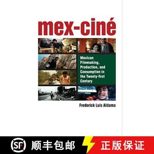 【3-4周达】Mex-Ciné: Mexican Filmmaking, Production, and Consumption in the Twenty-First Century [9780472051939]