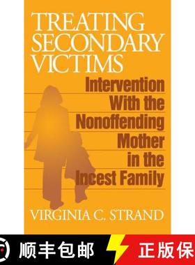 【3-4周达】Treating Secondary Victims: Intervention with the Nonoffending Mother in the Incest Family [9780803952867]