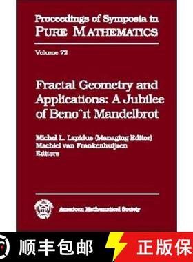 【3-4周达】Fractal Geometry and Applications: A Jubilee of Benoit Mandelbrot [9780821832929]