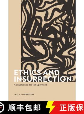 【3-4周达】Ethics and Insurrection: A Pragmatism for the Oppressed [9781350102279]