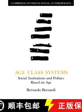 【3-4周达】Age Class Systems: Social Institutions and Polities Based on Age - Age Class Systems: Soci... [9780521314824]