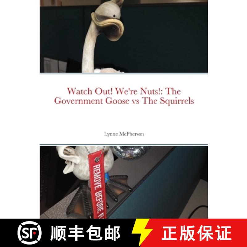 【2-3周达】Watch Out! We're Nuts!: The Government Goose vs The Squirrels [9781678166175]