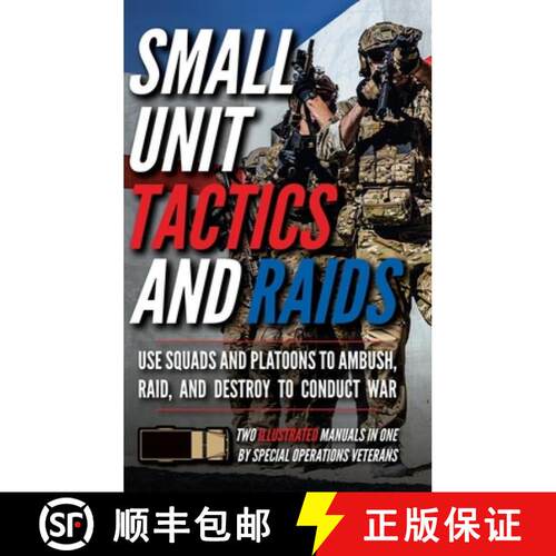 【3-4周达】精装 Small Unit Tactics and Raids: Two Illustrated Manuals [9781734888034]