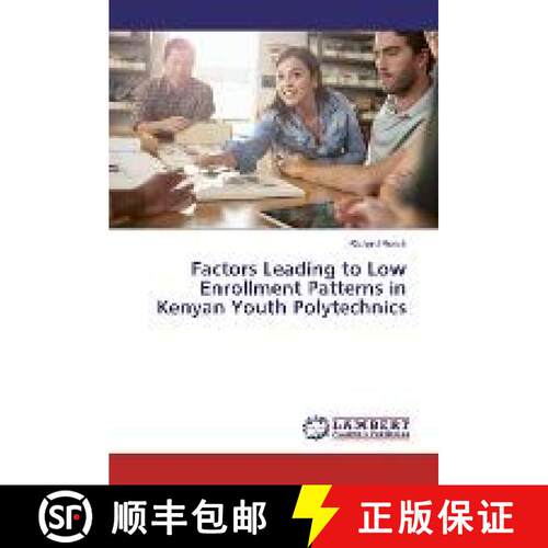 预订 Factors Leading to Low Enrollment Patterns in Kenyan Youth Polytechnics [9783330027602]