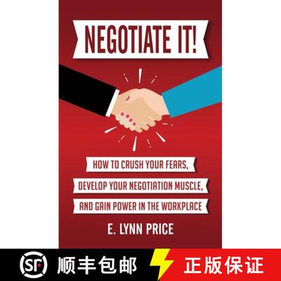 【3-4周达】Negotiate It!: How to Crush Your Fears, Develop Your Negotiation Muscle, and Gain Power in... [9780692152539]