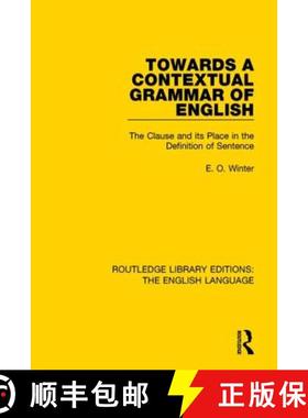 【3-4周达】Towards a Contextual Grammar of English: The Clause and its Place in the Definition of Sen... [9781138918535]