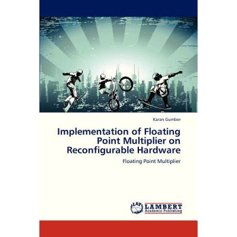 预订 implementation of floating point mul. [9783659214523]