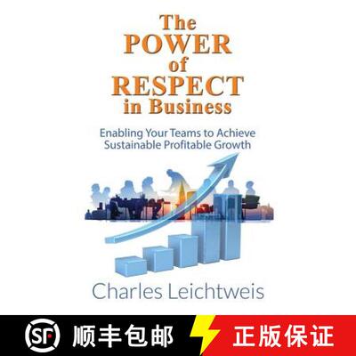 【3-4周达】The Power of Respect In Business: Enabling Your Teams To Achieve Sustainable Profitable Gr... [9781506906621]