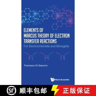 【3-4周达】Elements of Marcus Theory of Electron Transfer Reactions: For Electrochemists and Biologists [9789819814473]