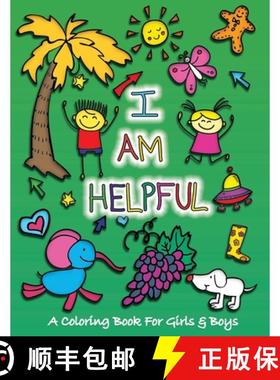 【3-4周达】I Am Helpful: A Coloring Book for Girls and Boys - Activity Book for Kids to Build A Stron... [9788194110842]