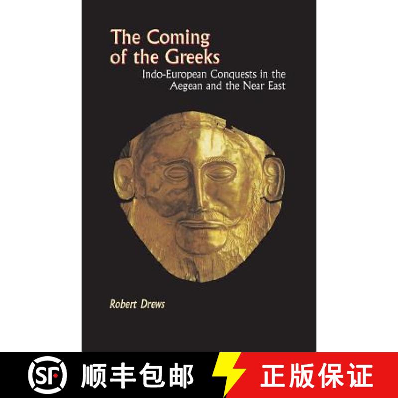 【3-4周达】The Coming of the Greeks: Indo-European Conquests in the Aegean and the Near East [9780691029511]