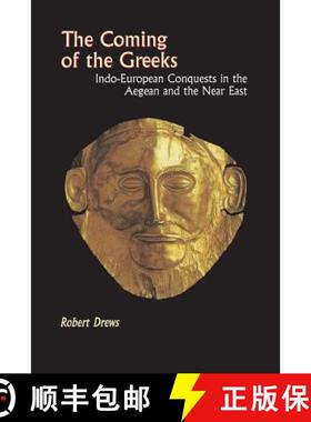 【3-4周达】The Coming of the Greeks: Indo-European Conquests in the Aegean and the Near East [9780691029511]