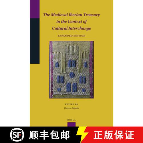 预订 The Medieval Iberian Treasury in the Context of Cultural Interchange (Expanded Edition) [9789004424586]