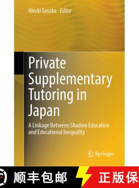 【3-4周达】Private Supplementary Tutoring in Japan: A Linkage Between Shadow Education and Educationa... [9789819688845]