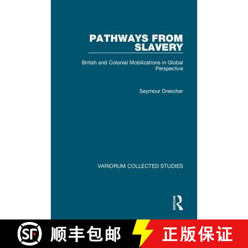 【3-4周达】Pathways from Slavery: British and Colonial Mobilizations in Global Perspective [9781138634640]