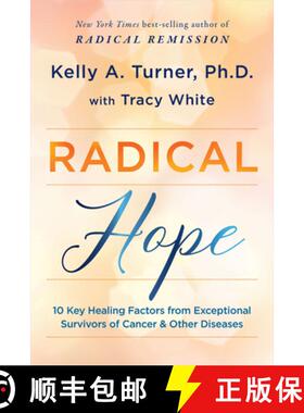 【3-4周达】Radical Hope: 10 Key Healing Factors from Exceptional Survivors of Cancer & Other Diseases [9781401965242]