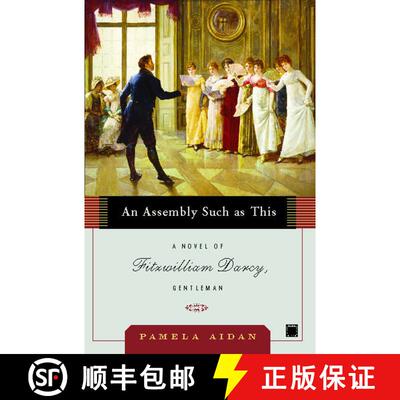 【3-4周达】An Assembly Such as This: A Novel of Fitzwilliam Darcy, Gentleman [9780743291347]
