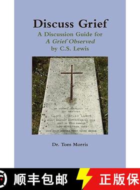 【3-4周达】Discuss Grief: A Discussion Guide for a Grief Observed by C.S. Lewis [9780557170951]