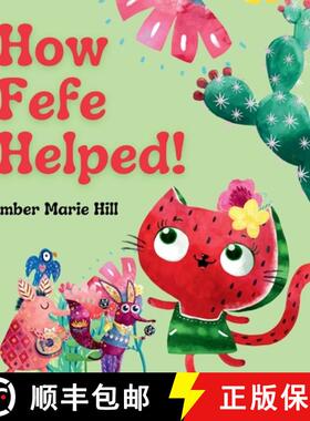 【3-4周达】How Fefe Helped!: A Delightful Story of Friendship, Kindness, Communication, and Appreciat... [9781088051498]