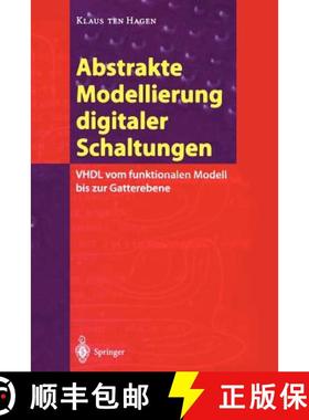 【3-4周达】Abstrakte Modellierung digitaler Schaltungen : VHDL vom funktionalen Modell bis zur Gatter... [9783642796906]