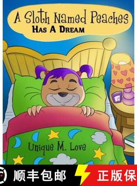 预订 A Sloth Named Peaches: Has A Dream [9780692304440]