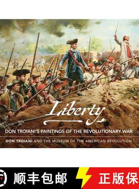【3-4周达】Liberty : Don Troiani's Paintings of the Revolutionary War [9780811770408]