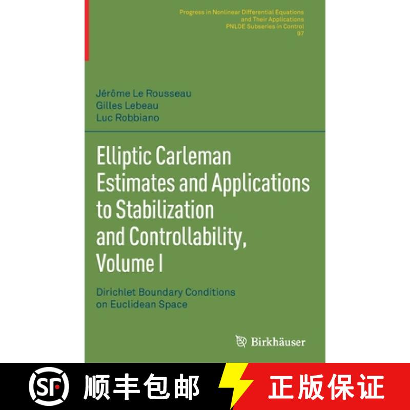 【2-3周达】Elliptic Carleman Estimates and Applications to Stabilization and Controllability, Volume ... [9783030886738]