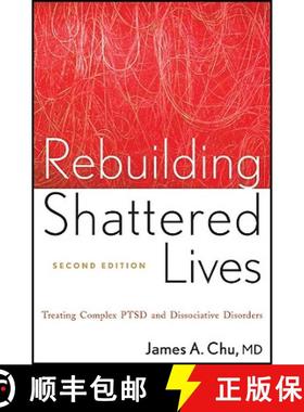 【3-4周达】Rebuilding Shattered Lives: Treating Complex Ptsd And Dissociative Disorders, Second Editi... [9780470768747]