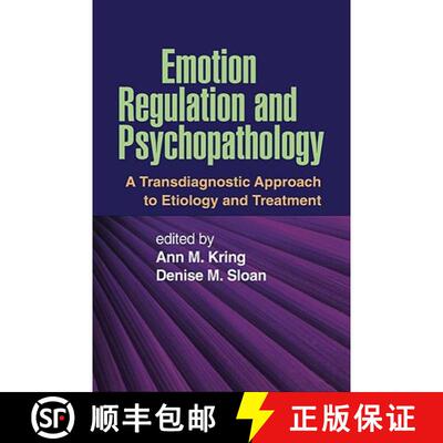 【3-4周达】精装 Emotion Regulation and Psychopathology: A Transdiagnostic Approach to Etiology and Tr... [9781606234501]
