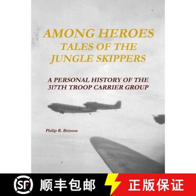 【2-3周达】Among Heroes: Tales of the Jungle Skippers [9781105438806]