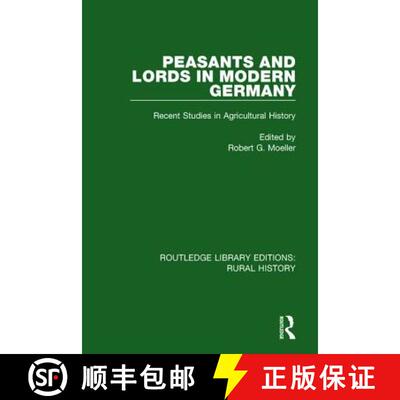 【3-4周达】精装 Peasants and Lords in Modern Germany: Recent Studies in Agricultural History [9781138744455]