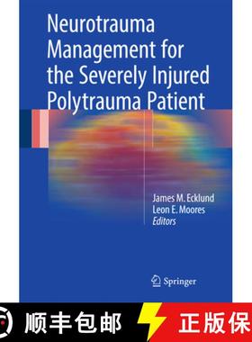 【3-4周达】Neurotrauma Management for the Severely Injured Polytrauma Patient [9783319402062]