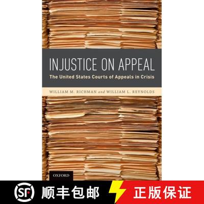 【3-4周达】Injustice On Appeal: The United States Courts of Appeals in Crisis [9780195342079]